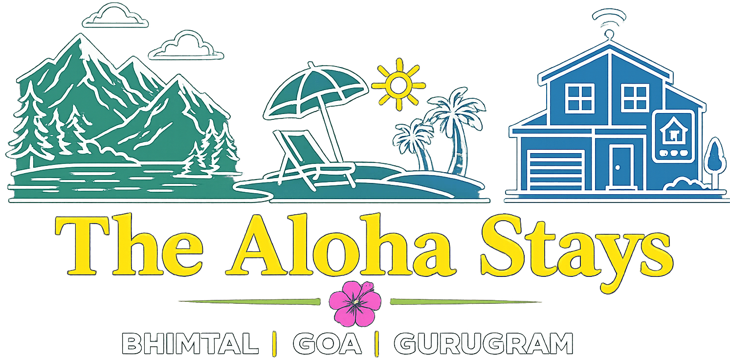 The Aloha Stays — Premium Holiday Apartments in Bhimtal, Goa & Gurugram